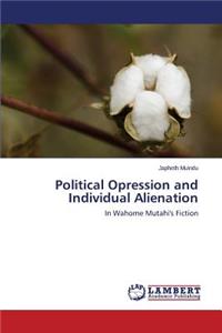 Political Opression and Individual Alienation