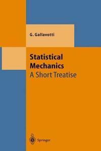 Statistical Mechanics: A Short Treatise (Theoretical and Mathematical Physics) [Special Indian Edition - Reprint Year: 2020] [Paperback] Giovanni Gallavotti