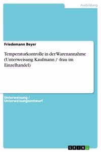 Temperaturkontrolle in der Warenannahme (Unterweisung Kaufmann / -frau im Einzelhandel)