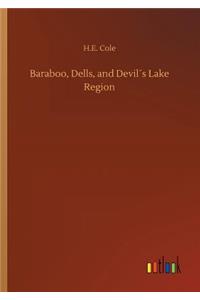 Baraboo, Dells, and Devil´s Lake Region