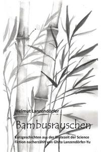 Bambusrauschen