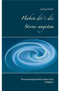 Haben dir's die Sterne angetan