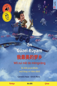 En Güzel Rüyam - 我最美的梦乡 (Türkçe - Çince)