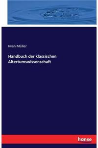 Handbuch der klassischen Altertumswissenschaft