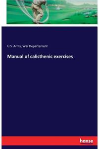 Manual of calisthenic exercises
