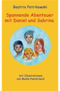 Spannende Abenteuer mit Daniel und Sabrina