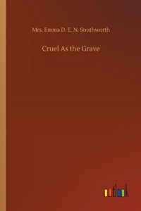 Cruel As the Grave