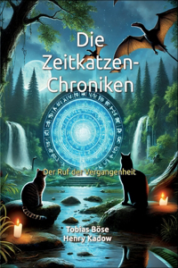 Die Zeitkatzen-Chroniken