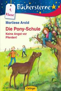 Die Pony-Schule. Keine Angst vor Pferden!