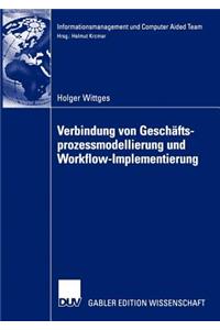 Verbindung von Geschäftsprozessmodellierung und Workflow-Implementierung