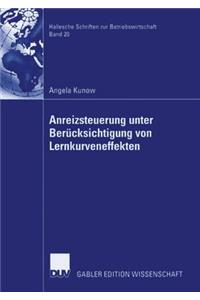 Anreizsteuerung unter Berücksichtigung von Lernkurveneffekten