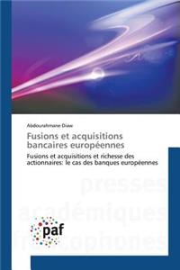 Fusions Et Acquisitions Bancaires Européennes