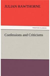 Confessions and Criticisms