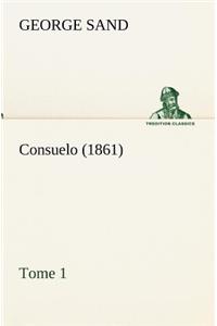 Consuelo, Tome 1 (1861)