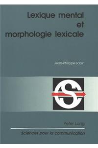 Lexique mental et morphologie lexicale
