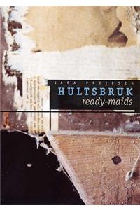 Hultsbruk Ready-maids