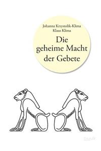 Die geheime Macht der Gebete
