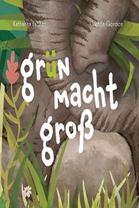 Grun macht groÃŸ