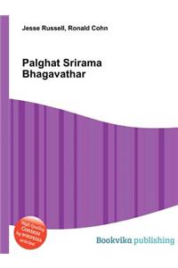 Palghat Srirama Bhagavathar