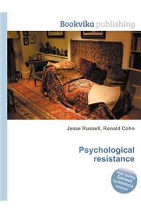 Psychological Resistance