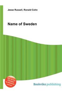 Name of Sweden