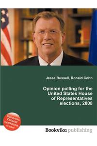 Opinion Polling for the United States House of Representatives Elections, 2008