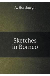 Sketches in Borneo