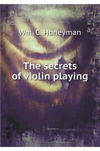 The Secrets of Violin Playing