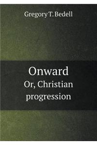 Onward Or, Christian Progression