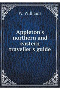 Appleton's northern and eastern traveller's guide