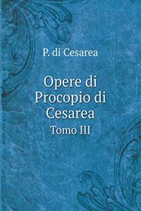 Opere di Procopio di Cesarea Tomo III