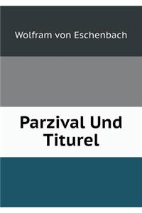 Parzival Und Titurel
