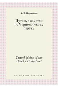 Travel Notes of the Black Sea District