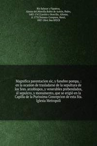 Magnifica parentacion sic, y funebre pompa