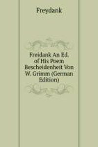 Freidank An Ed. of His Poem Bescheidenheit Von W. Grimm (German Edition)