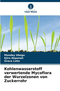 Kohlenwasserstoff verwertende Mycoflora der Wurzelzonen von Zuckerrohr