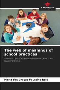 web of meanings of school practices