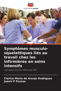Symptômes musculo-squelettiques liés au travail chez les infirmières en soins intensifs