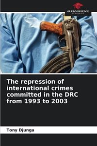 repression of international crimes committed in the DRC from 1993 to 2003