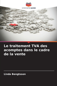 Le traitement TVA des acomptes dans le cadre de la vente