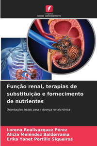 Função renal, terapias de substituição e fornecimento de nutrientes