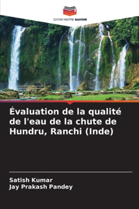 Évaluation de la qualité de l'eau de la chute de Hundru, Ranchi (Inde)