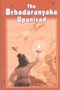 The Brhadaranyaka Upanisad