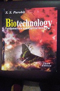 Biotechnology: Fundamentals and Applications