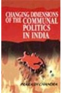 Changing Dimensions of the Communal Politics in India