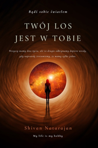 Twój los jest w Tobie