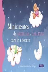 Minicuentos de ardillas y gallinas para ir a dormir / MiniTales of squirrels and chickens to go to sleep