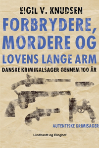 Forbrydere, mordere og lovens lange arm