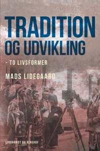 Tradition og udvikling - to livsformer