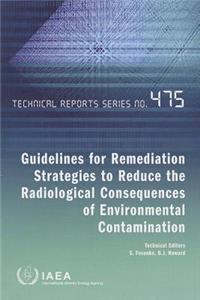Guidelines for remediation strategies to reduce the radiological consequences of environmental contamination